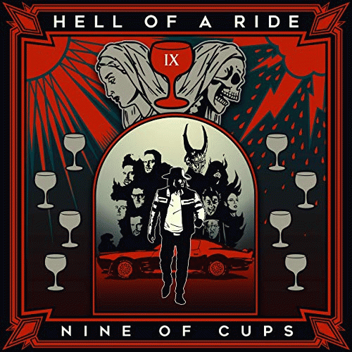 Hell Of A Ride : Nine of Cups